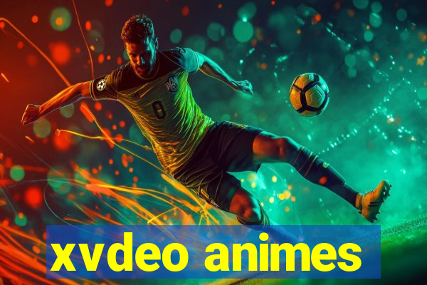 xvdeo animes